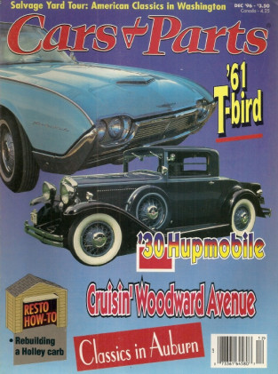 CARS & PARTS 1996 DEC - 61 T'BIRD, 30 HUPMOBILE, CROWN VICTORIA NATS